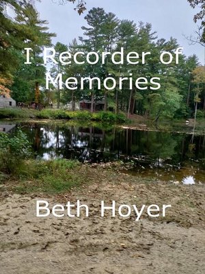 cover image of I Recorder of Memories